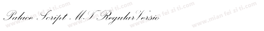 Palace Script MT RegularVersion 001字体转换